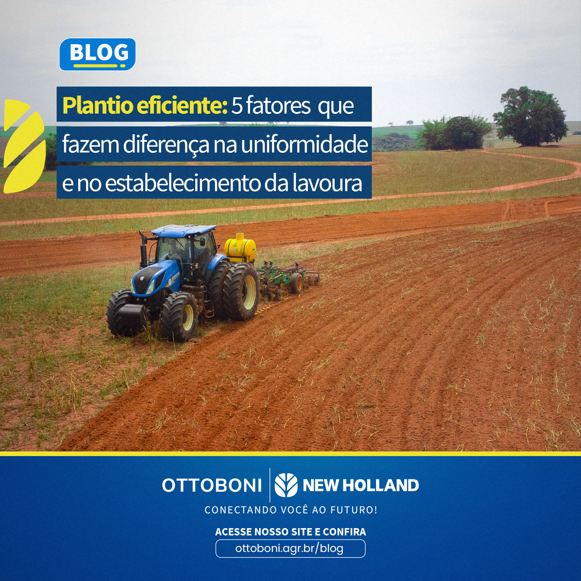Plantio eficiente: 5 fatores que fazem diferença na uniformidade e no estabelecimento da lavoura