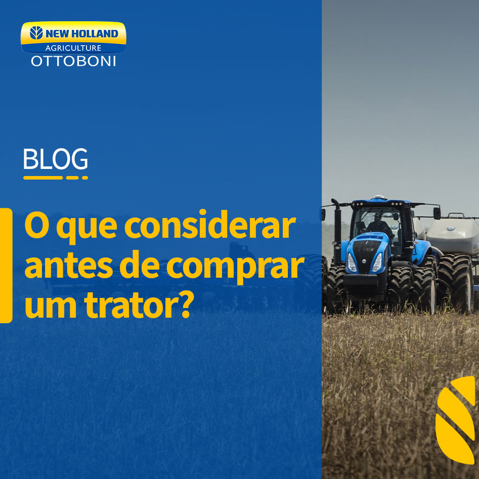 O QUE CONSIDERAR NA HORA DE COMPRAR UM TRATOR?